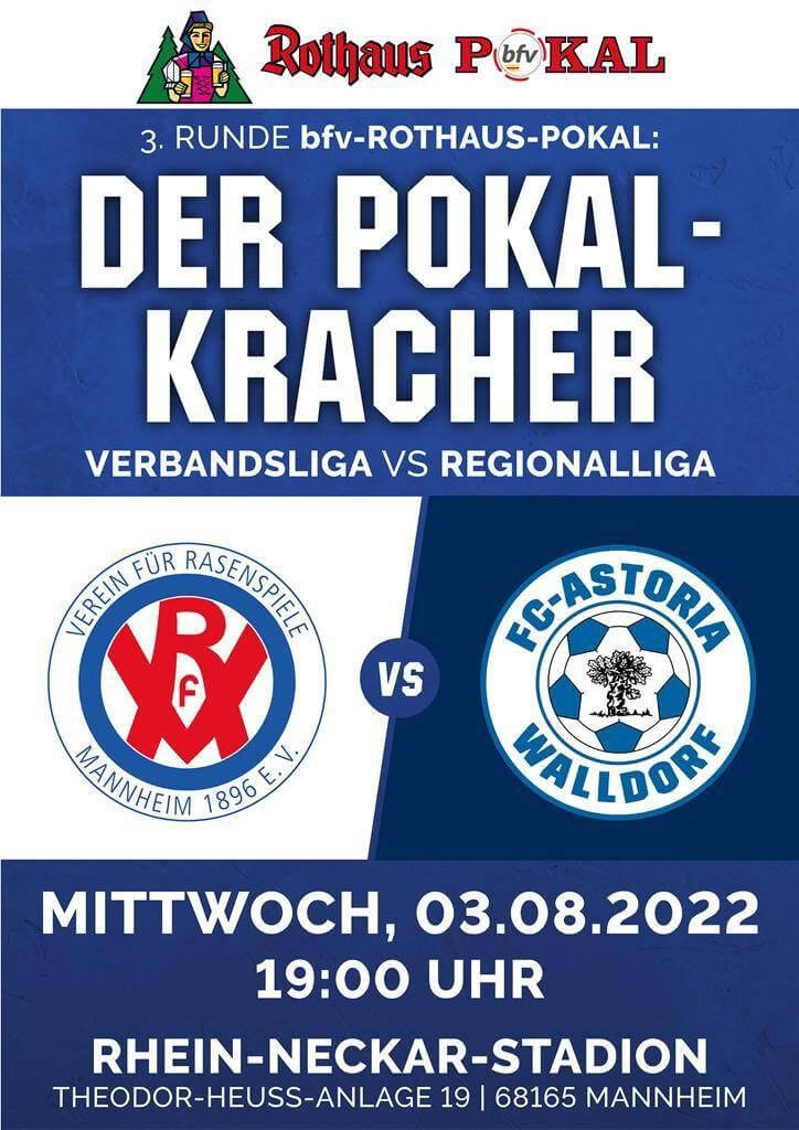 VfR Mannheim empfängt den FC Astoria Walldorf (MI. 3.8.) in der dritten Runde des bfv-Rothaus-Pokals
